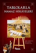 Tablolarla Namaz Hikayeleri