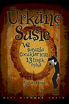 Ürkünç Susie ve Sorunlu Çocuklar İçin 3 Öykü