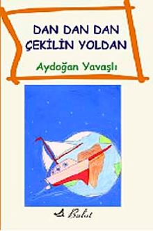 Dan Dan Çekilin Yoldan