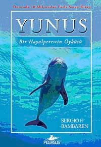 Yunus & Bir Hayalperestin Öyküsü