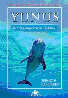 Yunus & Bir Hayalperestin Öyküsü