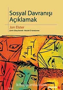 Sosyal Davranışı Açıklamak - Jon Elster