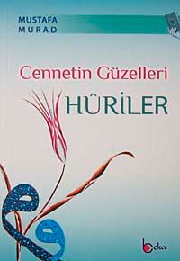 Cennetin Güzelleri Huriler