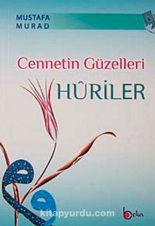 Cennetin Güzelleri Huriler - Mustafa Murat