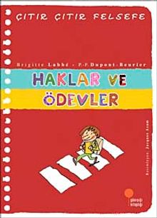 Haklar ve Ödevler / Çıtır Çıtır Felsefe (15. Kitap)