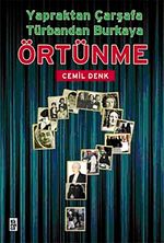 Örtünme & Yaprak'tan Çarşaf'a Türbandan Burka'ya!