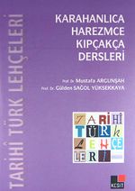 Tarihi Türk Lehçeleri & Karahanlıca, Harezmce, Kıpçakça Dersleri