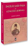 İngiliz Said Paşa ve G&uuml;nl&uuml;ğ&uuml; (Jurnal)