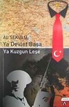 Ya Devlet Başa Ya Kuzgun Leşe