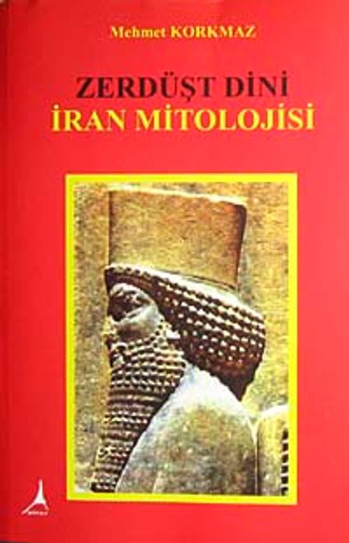 Zerdüşt Dini İran Mitolojisi