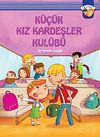 K&uuml;&ccedil;&uuml;k Kız Kardeşler Kul&uuml;b&uuml; / İlk Romanım
