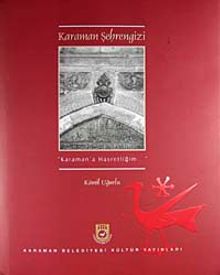 Karaman Şehrengizi & Karaman'a Hasretliğim