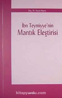 İbn Teymiyye'nin Mantık Eleştirisi - Doç. Dr. Nazım Hasırcı