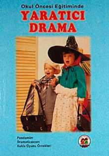 Okul Öncesi Eğitimde Yaratıcı Drama