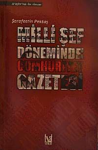Milli Şef Döneminde Cumhuriyet Gazetesi