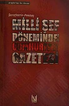Milli Şef Döneminde Cumhuriyet Gazetesi