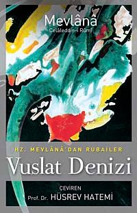 Vuslat Denizi & Hz. Mevlana'dan Rubailer