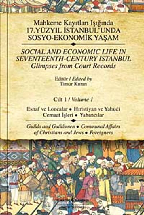 Mahkeme Kayıtları Işığında 17. Yüzyıl İstanbul'unda Sosyo-Ekonomik Yaşam - Cilt 1