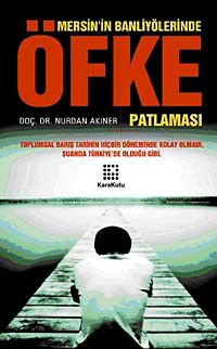 Mersin'in Banliyölerinde Öfke Patlaması