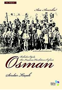 Osman & Babadan Oğula Bir Kuşatma Harekatının Öyküsü