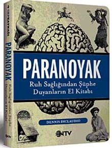 Paranoyak & Ruh Sağlığından Şüphe Duyanların El Kitabı
