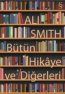 Bütün Hikaye ve Diğerleri