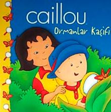 Caillou Ormanlar Kaşifi