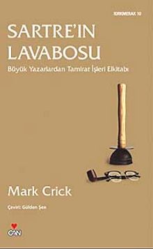 Sartre'ın Lavabosu & Büyük Yazarlardan Tamirat İşleri Elkitabı