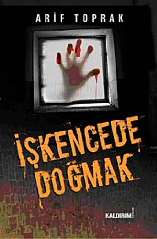 İşkencede Doğmak