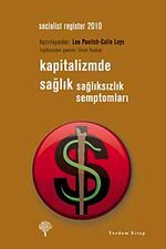 Kapitalizmde Sağlık & Sağlıksızlık Semptomları