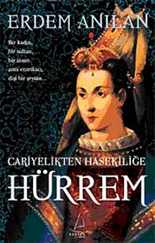 Cariyelikten Hasekiliğe Hürrem
