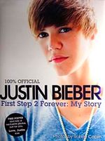 Justin Bieber & First Step 2 Forever My Story (100% Official)
