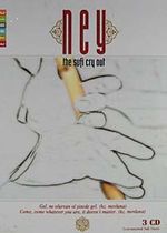 Ney / The Sufi Cry (3 Cd)