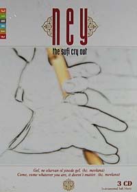 Ney / The Sufi Cry (3 Cd)