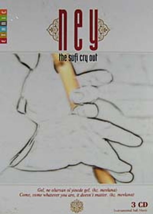 Ney / The Sufi Cry (3 Cd)