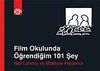 Film Okulunda &Ouml;ğrendiğim 101 Şey
