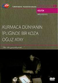 TRT Arşiv Serisi 49 / Kurmaca Dünyanın İpliğinde Bir Koza Oğuz Atay