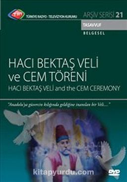 TRT Arşiv Serisi 21 / Hacı Bektaş Veli ve Cem Töreni