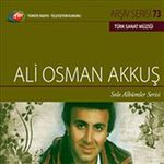 TRT Arşiv Serisi 73 / Ali Osman Akkuş Solo Albümler Serisi