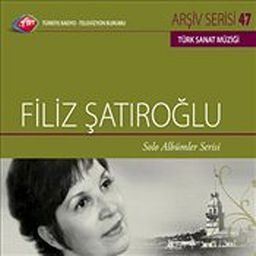 TRT Arşiv Serisi 47 / Filiz Şatıroğlu  - Solo Albümler Serisi