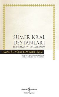 Sümer Kral Destanları (Karton Kapak) & Enmerkar - Lugalbanda