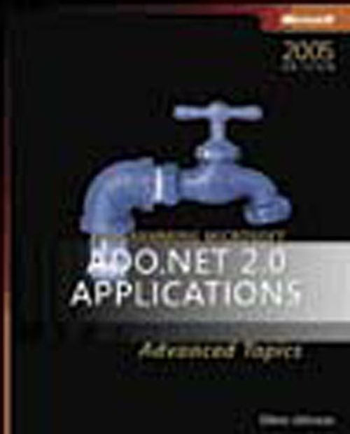 Programming Microsoft® ADO.NET 2.0: Advanced Topics
