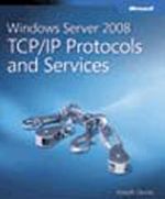 Windows Server® 2008 TCP/IP Protocols and Services