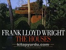 Frank Lloyd Wright The Houses (Ciltli)
