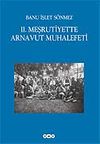II. Meşrutiyette Arnavut Muhalefeti