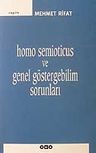 Homo Semioticus ve Genel Göstergebilim Sorunları