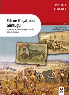 Edirne Kuşatması Günlüğü & Kuşatma Altında Yaşayan Birinin Günlük Notları
