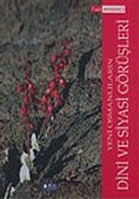 Yeni Osmanlıların Dini ve Siyasi Görüşleri