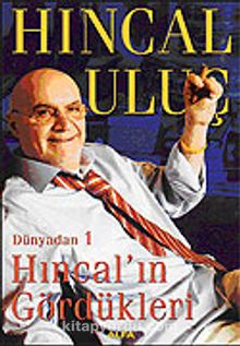 Dünyadan 1 Hıncal'ın Gördükleri - Hıncal Uluç