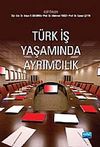 T&uuml;rk İş Yaşamında Ayrımcılık
